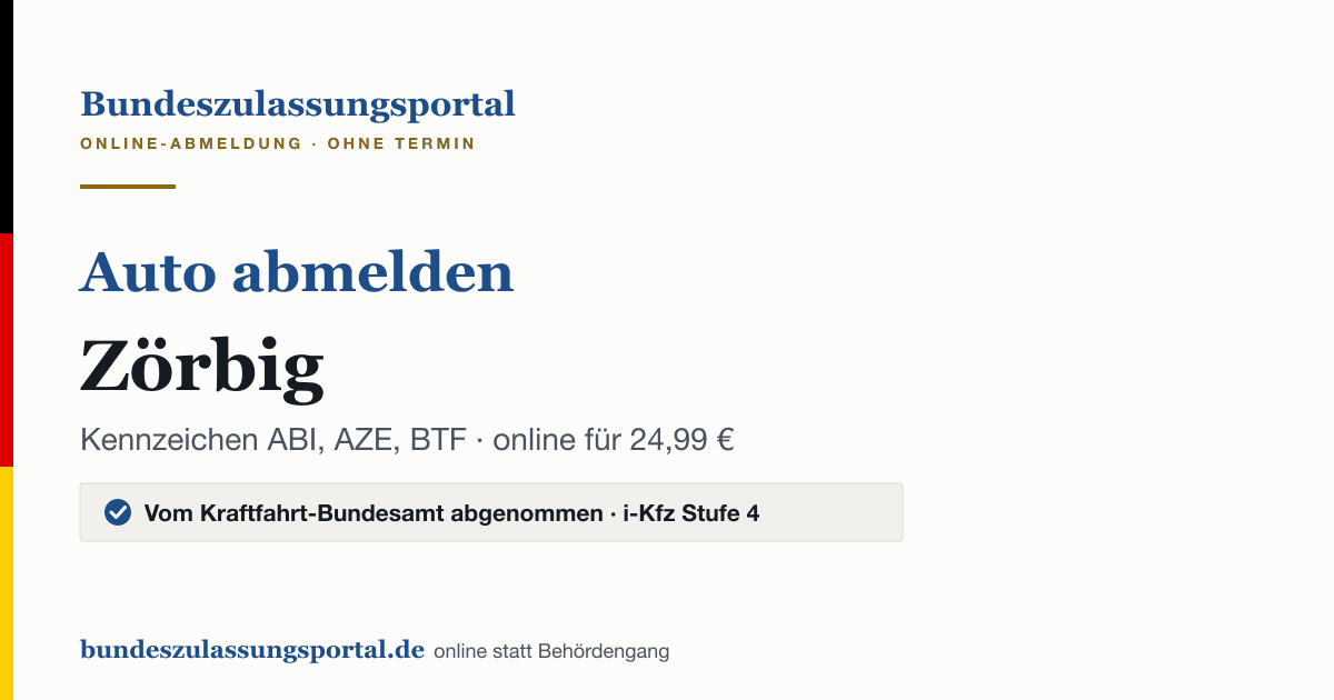 Auto abmelden Zörbig online (Kennzeichen ABI, AZE, BTF): Grafik des Bundes Zulassungsportals, 24,99 € inklusive Gebühren